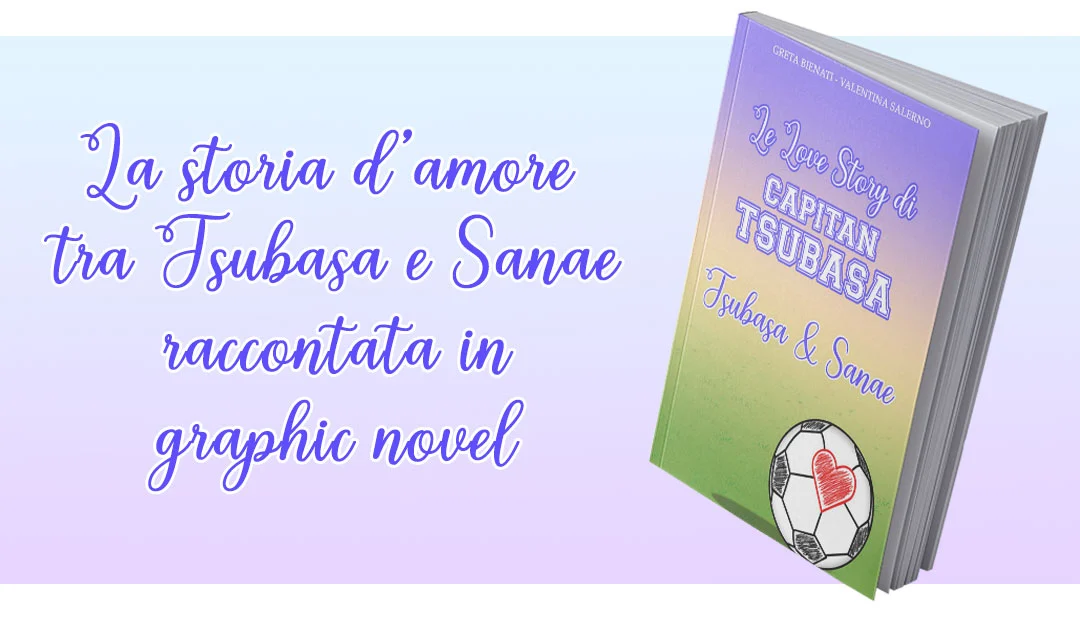 Le Love Story di Capitan Tsubasa ~ Tsubasa & Sanae