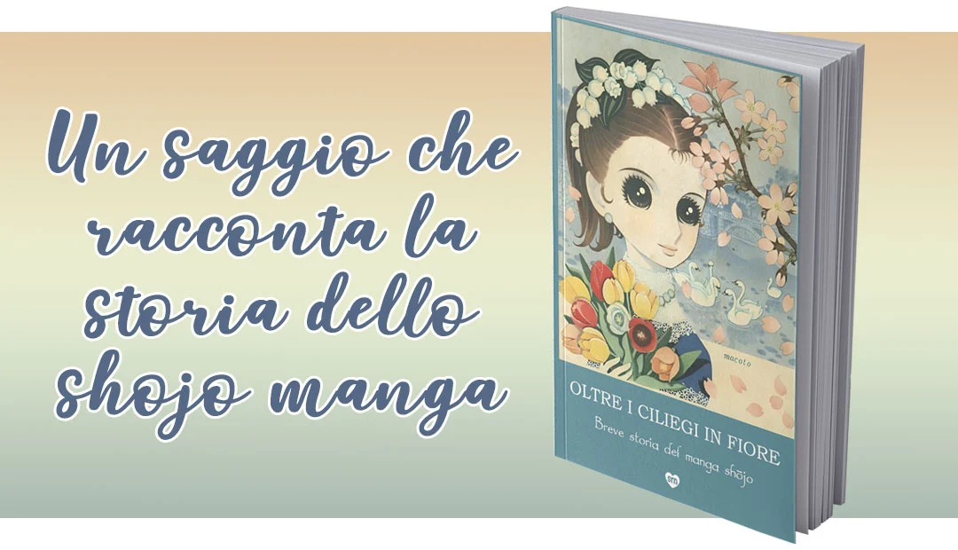 Oltre i fiori di ciliegio. Breve storia del manga shōjo